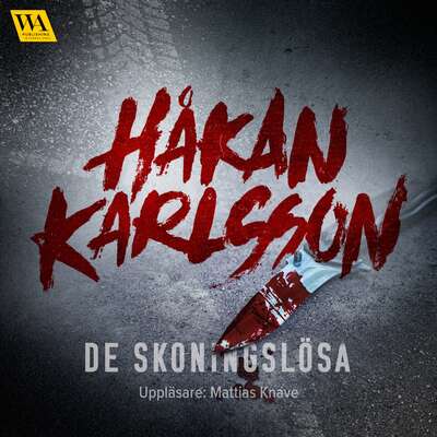 De skoningslösa - Håkan Karlsson.