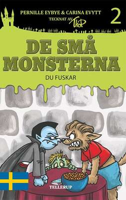 De små monsterna #2: Du fuskar - Carina Evytt och Pernille Eybye.