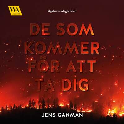 De som kommer för att ta dig - Jens Ganman.