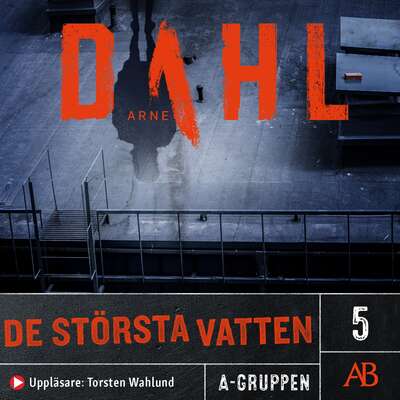 De största vatten - Arne Dahl.