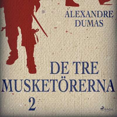 De tre musketörerna 2 - Alexandre Dumas.