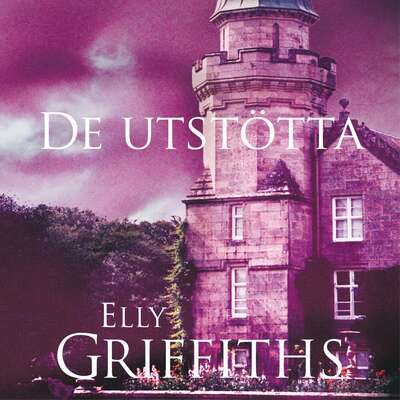 De utstötta - Elly Griffiths.