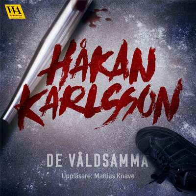 De våldsamma - Håkan Karlsson.