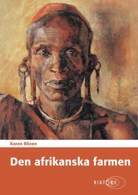 Den afrikanska farmen - Karen Blixen.