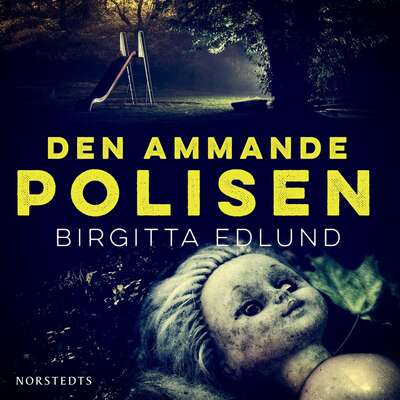 Den ammande polisen - Birgitta Edlund.