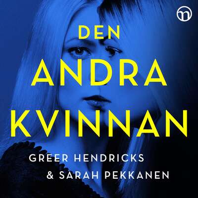 Den andra kvinnan - Sarah Pekkanen och Greer Hendricks.