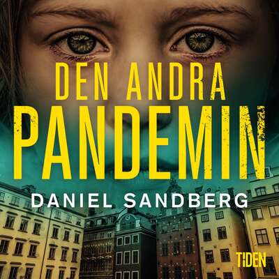 Den andra pandemin - Daniel Sandberg.