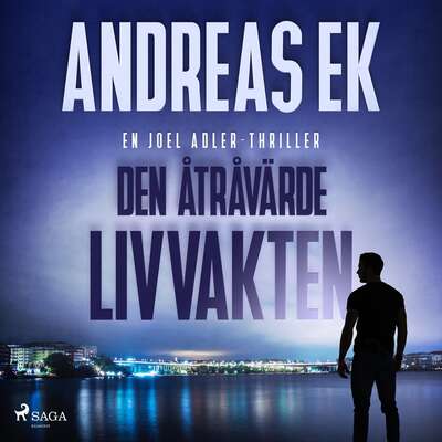 Den åtråvärde livvakten - Andreas Ek.