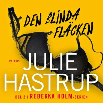 Den blinda fläcken - Julie Hastrup.