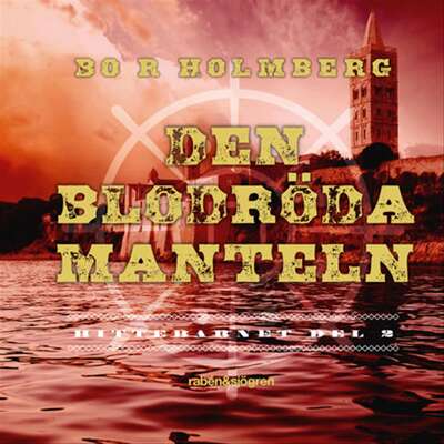 Den blodröda manteln - Bo R. Holmberg.