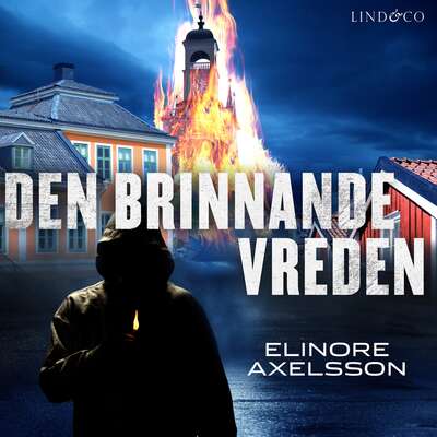 Den brinnande vreden - Elinore Axelsson.