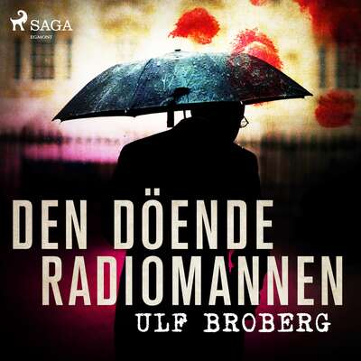 Den döende radiomannen - Ulf Broberg.