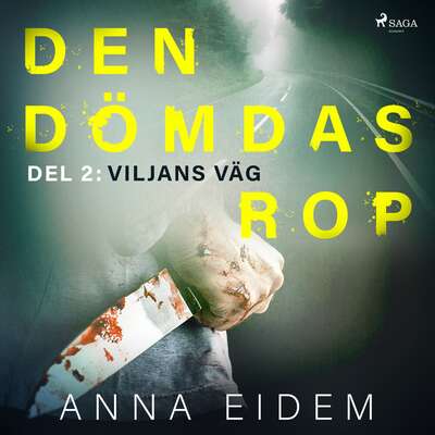 Den dömdas rop: Del 2 - Viljans väg - Anna Eidem.