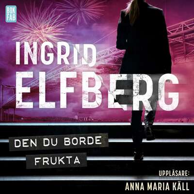 Den du borde frukta - Ingrid Elfberg.