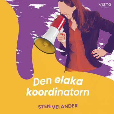 Den elaka koordinatorn - Sten Velander.