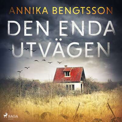 Den enda utvägen - Annika Bengtsson.