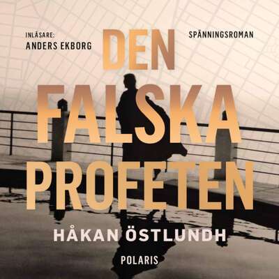 Den falska profeten - Håkan Östlundh.