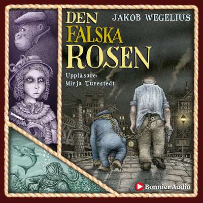 Den falska rosen - Jakob Wegelius.