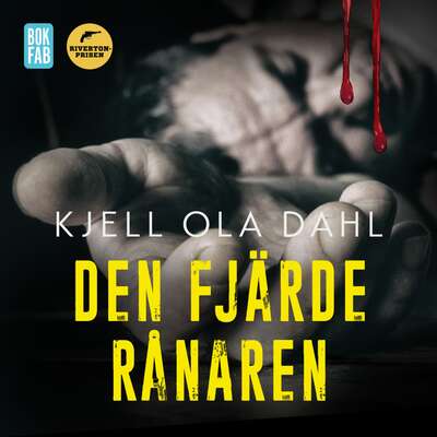 Den fjärde rånaren - Kjell Ola Dahl.