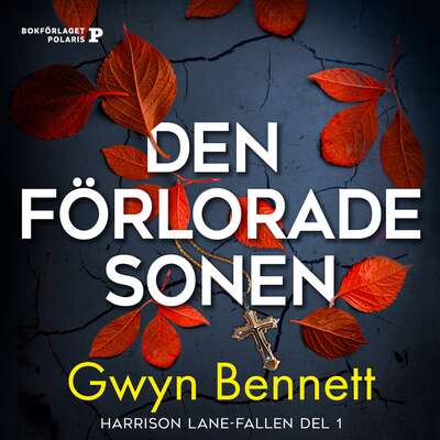 Den förlorade sonen - Gwyn Bennett.