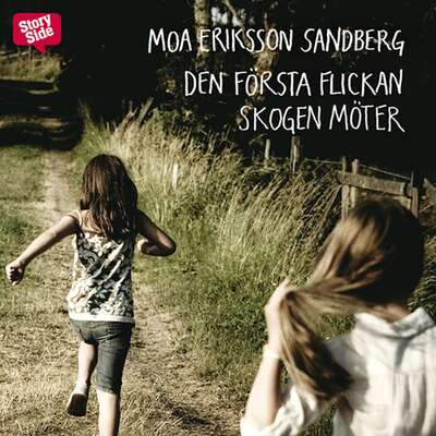 Den första flickan skogen möter - Moa Eriksson Sandberg.