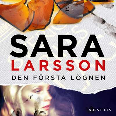 Den första lögnen - Sara Larsson.