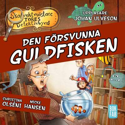 Den försvunna guldfisken - Micke Hansen och Christina Olséni.