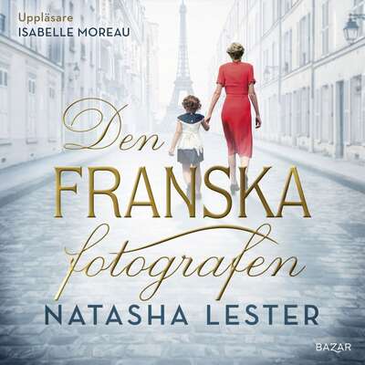 Den franska fotografen - Natasha Lester.