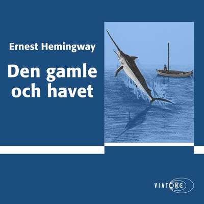 Den gamle och havet - Ernest Hemingway.