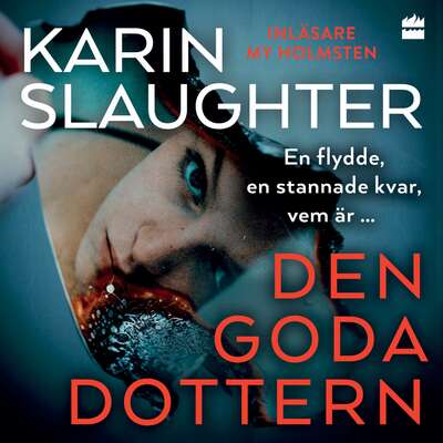 Den goda dottern - Karin Slaughter.