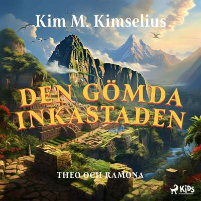 Den gömda inkastaden - Kim M. Kimselius.