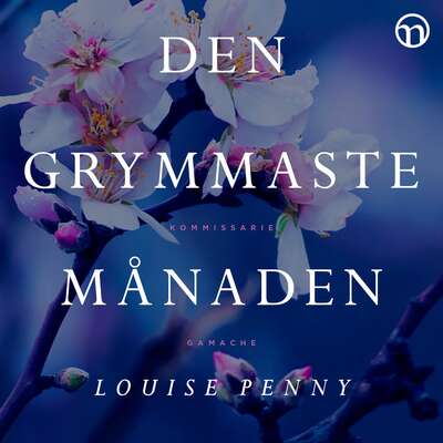 Den grymmaste månaden - Louise Penny.