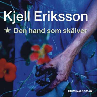 Den hand som skälver - Kjell Eriksson.