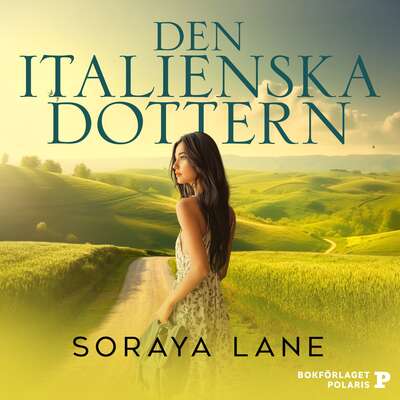 Den italienska dottern - Soraya Lane.