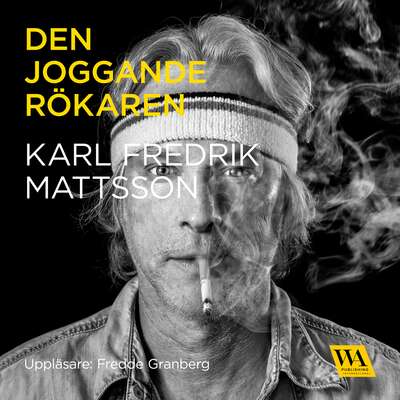 Den joggande rökaren - Karl Fredrik Mattsson.