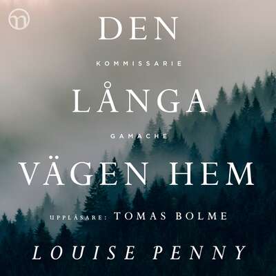 Den långa vägen hem - Louise Penny.