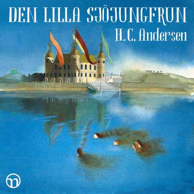 Den lilla sjöjungfrun - H.C. Andersen.