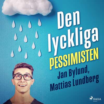 Den lyckliga pessimisten - Mattias Lundberg och Jan Bylund.