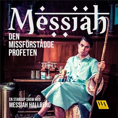 Den missförstådde profeten - Messiah Hallberg.