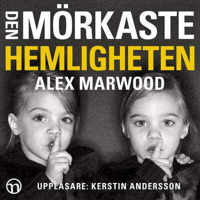 Den mörkaste hemligheten - Alex Marwood.