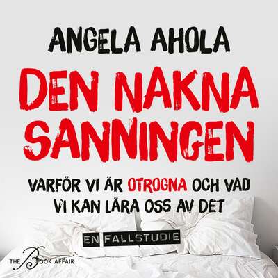 Den nakna sanningen - Angela Ahola.