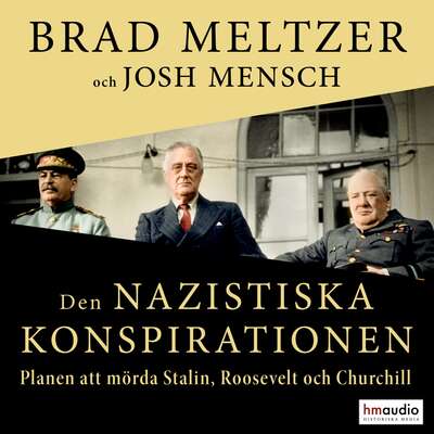 Den nazistiska konspirationen - Brad Meltzer och Josh Mensch.