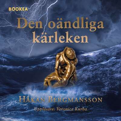 Den oändliga kärleken - Håkan Bergmansson.