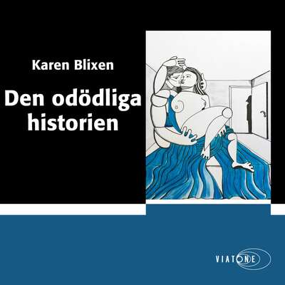 Den odödliga historien - Karen Blixen.