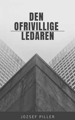 Den ofrivillige ledaren - Jozsef Piller.