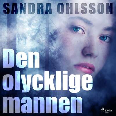 Den olycklige mannen - Sandra Olsson.