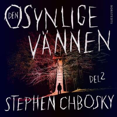 Den osynlige vännen. Del 2 - Stephen Chbosky.