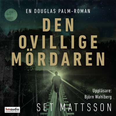 Den ovillige mördaren - Set Mattsson.