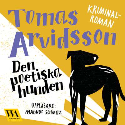 Den poetiska hunden - Tomas Arvidsson.