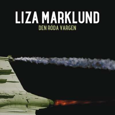 Den röda vargen - Liza Marklund.